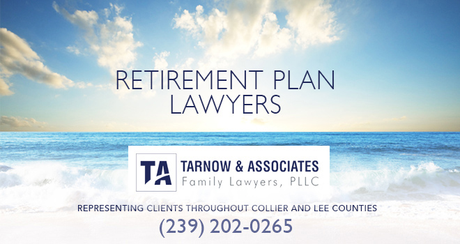 Retirement Plan Lawyers in and near Bonita Springs Florida