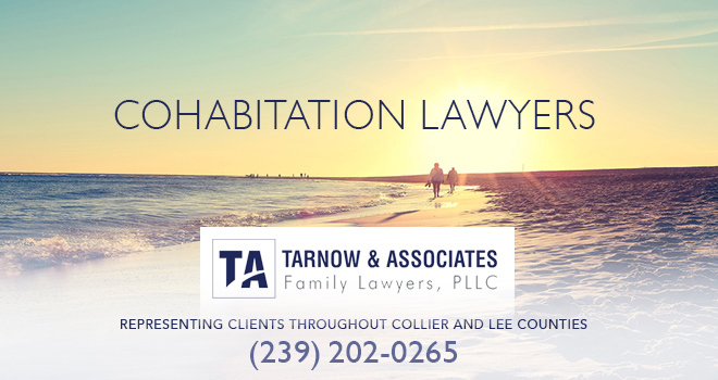 Cohabitation Lawyers in and near Naples Florida